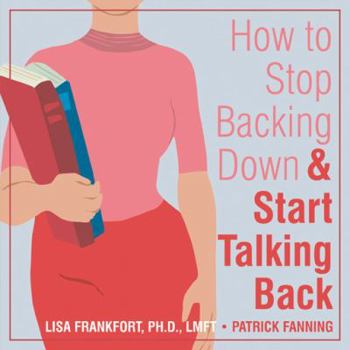 Paperback How to Stop Backing Down & Start Talking Back Book
