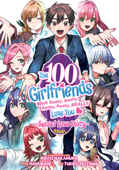 Paperback The 100 Girlfriends Who Really, Really, Really, Really, Really Love You: Secret Love Story (Light Novel) Book