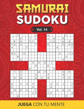 Paperback SAMURAI SUDOKU Vol. 14: Collection of 100 different SAMURAI SUDOKUS for Adults and for All who Want to Increase Memory, Neurons, Logic and Kee Book