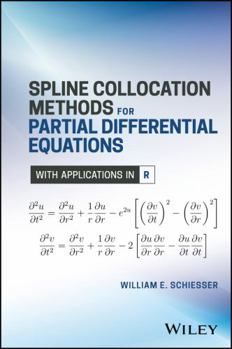 Hardcover Spline Collocation Methods for Partial Differential Equations: With Applications in R Book