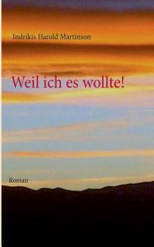 Paperback Weil ich es wollte!: Roman [German] Book