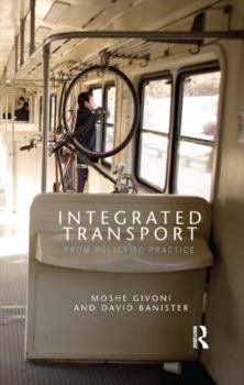 Hardcover Integrated Transport: From Policy to Practice Book