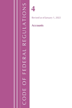 Paperback Code of Federal Regulations, Title 04 Accounts, Revised as of January 1, 2023 Book