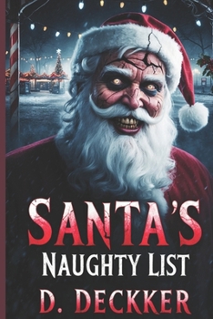 Santa's Naughty List: A Twisted Christmas Horror Story (Christmas Series)