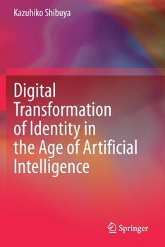 Paperback Digital Transformation of Identity in the Age of Artificial Intelligence Book