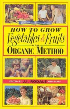 Hardcover How to Grow Vegetables and Fruits by the Organic Method Book