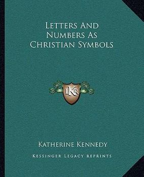 Paperback Letters And Numbers As Christian Symbols Book