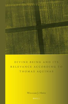 Paperback Divine Being and Its Relevance According to Thomas Aquinas Book