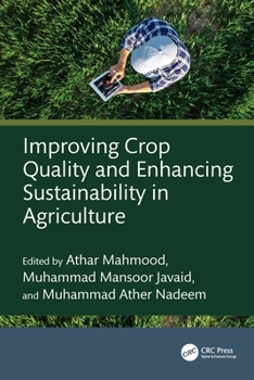 Hardcover Improving Crop Quality and Enhancing Sustainability in Agriculture Book