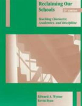 Paperback Reclaiming Our Schools: Teaching Character, Academics, and Discipline Book