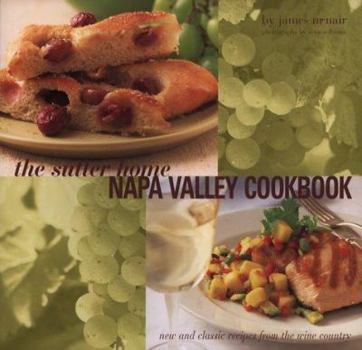 Paperback Sutter Home Napa Valley Cookbook: New and Classic Recipes from the Wine Country Book