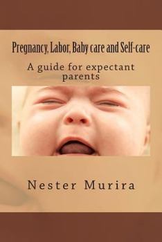 Paperback Pregnancy, Labor, Baby care and Self-care Book