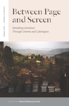 Hardcover Between Page and Screen: Remaking Literature Through Cinema and Cyberspace Book