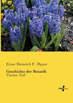 Paperback Geschichte der Botanik: Vierter Teil [German] Book