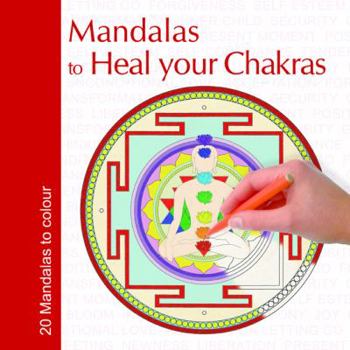 Paperback Mandalas to Heal Your Chakras: 20 Mandalas to Colour Book