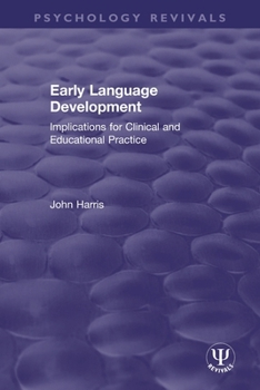 Paperback Early Language Development: Implications for Clinical and Educational Practice Book