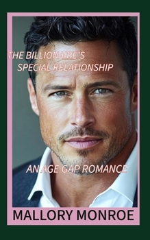 The Billionaire's Special Relationship: An Age Gap Romance