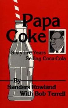 Hardcover Papa Coke: Sixty-Five Years Selling Coca-Cola Book