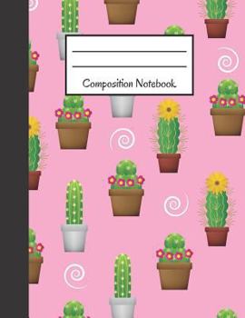 Paperback Composition Notebook: Large Back to School Notebook Pink, Cactus Design / 120 Pages (8.5 X 11) Book