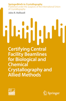 Paperback Certifying Central Facility Beamlines for Biological and Chemical Crystallography and Allied Methods Book