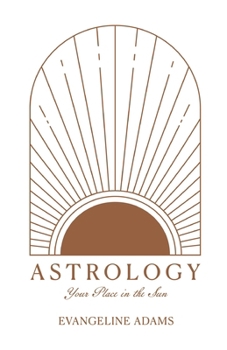 Paperback Astrology: Your Place Under the Sun Book