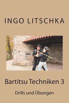 Paperback Bartitsu Techniken 3: Drills und Uebungen [German] Book