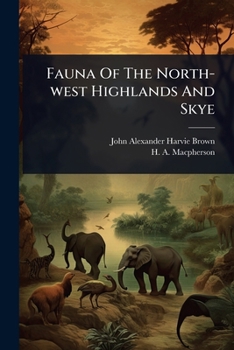 Paperback Fauna Of The North-west Highlands And Skye Book
