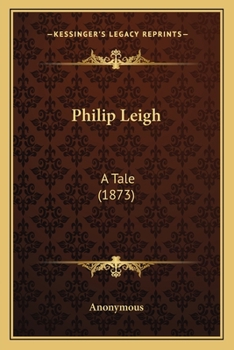 Paperback Philip Leigh: A Tale (1873) Book