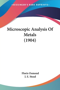Paperback Microscopic Analysis Of Metals (1904) Book
