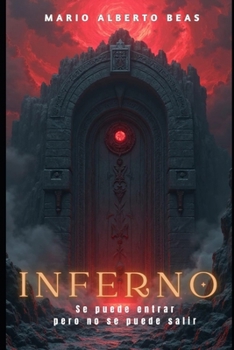 Inferno: Se puede entrar, pero no se puede salir (Saga Luz y Oscuridad) (Spanish Edition)
