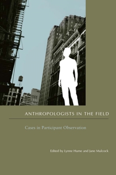 Paperback Anthropologists in the Field: Cases in Participant Observation Book