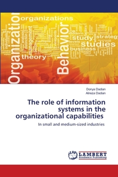 Paperback The role of information systems in the organizational capabilities Book