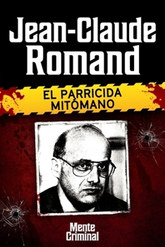 Paperback Jean-Claude Romand, el parricida mitómano [Spanish] Book