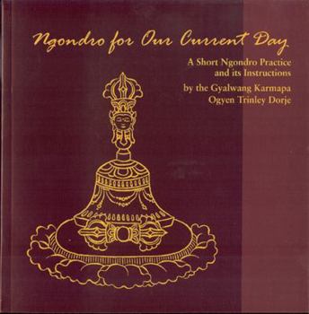 Paperback Ngondro for Our Current Day: A Short Ngondro Practice and Its Instructions Book