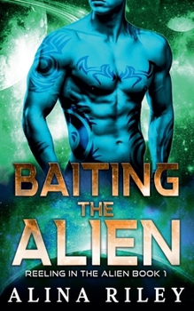 Baiting the Alien (Reeling in the Alien)