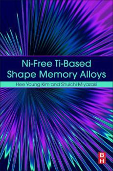 Hardcover Ni-Free Ti-Based Shape Memory Alloys Book