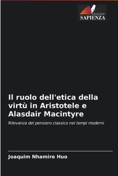 Paperback Il ruolo dell'etica della virtù in Aristotele e Alasdair Macintyre [Italian] Book