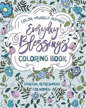Paperback Spiritual Refreshment for Women: Everyday Blessings Coloring Book