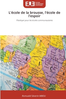 L'école de la brousse, l'école de l'espoir (French Edition)