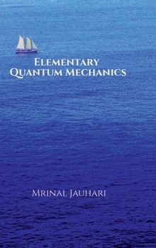 Hardcover Elementary Quantum Mechanics Book