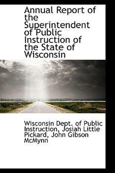 Annual Report of the Superintendent of Public Instruction of the State of Wisconsin
