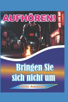 Paperback AUFHÖREN! Bringen Sie sich nicht um [German] Book