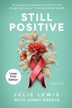 Paperback Still Positive: a memoir [Large Print] Book