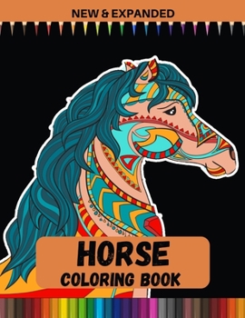 Paperback Horse Coloring Book (New & Expanded): A Fun Coloring Book For Horse Lovers Book