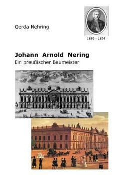 Paperback Johann Arnold Nering: Ein preußischer Baumeister [German] Book