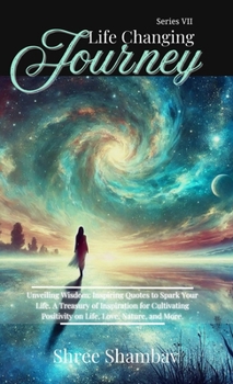 Life Changing Journey: Inspirational Quotes - Series VII