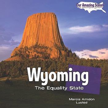 Wyoming: The Equality State - Book  of the Our Amazing States