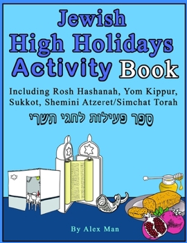 Paperback Jewish High Holidays Activity Book: Including Rosh Hashanah, Yom Kippur, Sukkot, Shemini Atzeret/Simchat Torah (Black and White Version) Book