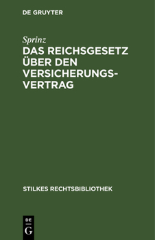 Hardcover Das Reichsgesetz Über Den Versicherungsvertrag [German] Book