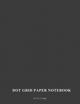 Paperback Dot Grid Paper 8.5 X 11: 5mm Square Grid Pad Journal Letter Size - Bullet Dotted Notebook Paper Graph For Take Notes, Task or Drawing Book